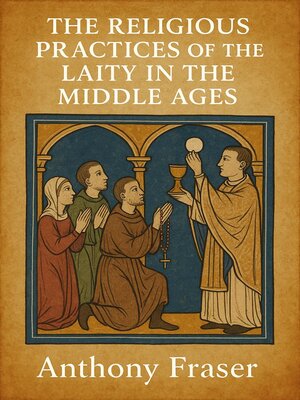 cover image of The Religious Practices of the Laity in the Middle Ages